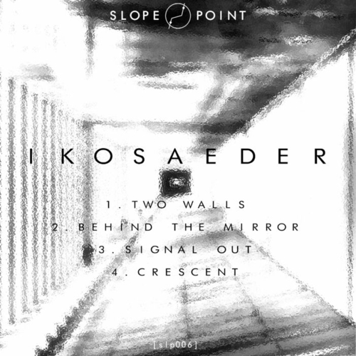 Ikosaeder - Behind the Mirror [SLP006]
